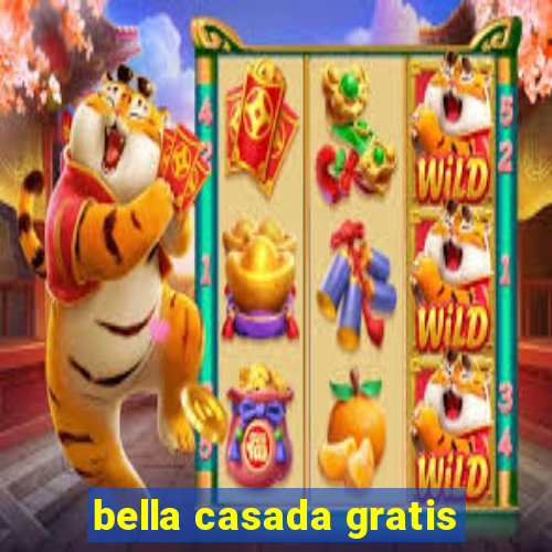 bella casada gratis